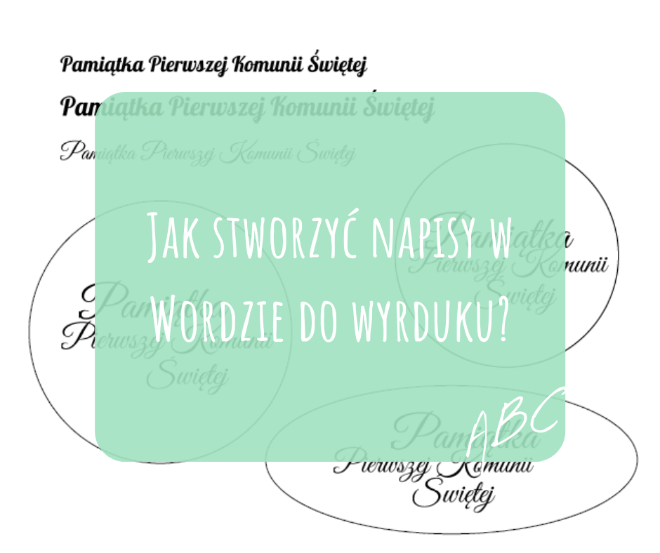 Jak stworzyc napiszy w Wordzie do wyrduku_